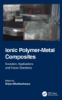 Ionic Polymer-Metal Composites : Evolution, Application and Future Directions - Book