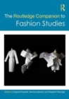 The Routledge Companion to Fashion Studies - Book