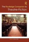 The Routledge Companion to Theatre-Fiction - Book