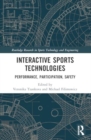 Interactive Sports Technologies : Performance, Participation, Safety - Book