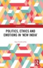 Politics, Ethics and Emotions in ‘New India’ - Book
