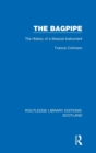 The Bagpipe : The History of a Musical Instrument - Book