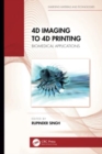 4D Imaging to 4D Printing : Biomedical Applications - Book