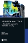 Security Analytics : A Data Centric Approach to Information Security - Book
