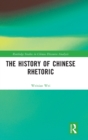 The History of Chinese Rhetoric - Book