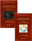 Evolutionary Cell Processes in Primates : Two Volume Set - Book