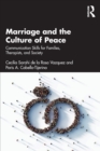Marriage and the Culture of Peace : Communication Skills for Families, Therapists, and Society - Book