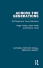 Across the Generations : Old People and Young Volunteers - Book