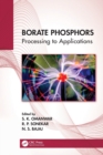 Borate Phosphors : Processing to Applications - Book