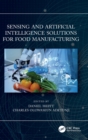 Sensing and Artificial Intelligence Solutions for Food Manufacturing - Book
