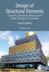 Design of Structural Elements : Concrete, Steelwork, Masonry and Timber Designs to Eurocodes - Book