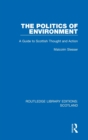 The Politics of Environment : A Guide to Scottish Thought and Action - Book