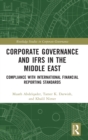 Corporate Governance and IFRS in the Middle East : Compliance with International Financial Reporting Standards - Book