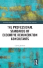 The Professional Standards of Executive Remuneration Consultants - Book