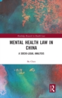 Mental Health Law in China : A Socio-legal Analysis - Book