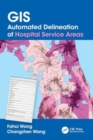 GIS Automated Delineation of Hospital Service Areas - Book