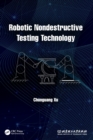 Robotic Nondestructive Testing Technology - Book