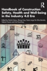 Handbook of Construction Safety, Health and Well-being in the Industry 4.0 Era - Book