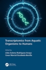 Transcriptomics from Aquatic Organisms to Humans - Book