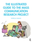 The Illustrated Guide to the Mass Communication Research Project - Book