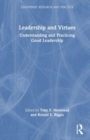 Leadership and Virtues : Understanding and Practicing Good Leadership - Book