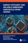 Energy Efficient and Reliable Embedded Nanoscale SRAM Design - Book