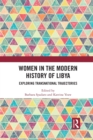 Women in the Modern History of Libya : Exploring Transnational Trajectories - Book