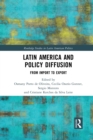 Latin America and Policy Diffusion : From Import to Export - Book