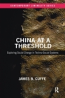 China at a Threshold : Exploring Social Change in Techno-Social Systems - Book