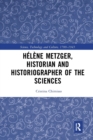 Helene Metzger, Historian and Historiographer of the Sciences - Book