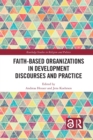 Faith-Based Organizations in Development Discourses and Practice - Book
