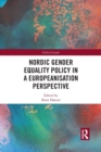 Nordic Gender Equality Policy in a Europeanisation Perspective - Book
