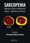Sarcopenia : Molecular, Cellular, and Nutritional Aspects – Applications to Humans - Book