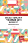 Intersectionality in Feminist and Queer Movements : Confronting Privileges - Book