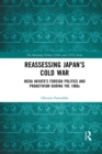 Reassessing Japan’s Cold War : Ikeda Hayato's Foreign Politics and Proactivism During the 1960s - Book