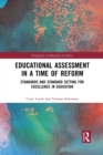 Educational Assessment in a Time of Reform : Standards and Standard Setting for Excellence in Education - Book