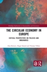 The Circular Economy in Europe : Critical Perspectives on Policies and Imaginaries - Book