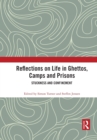 Reflections on Life in Ghettos, Camps and Prisons : Stuckness and Confinement - Book