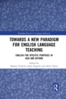 Towards a New Paradigm for English Language Teaching : English for Specific Purposes in Asia and Beyond - Book