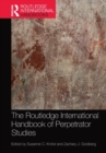 The Routledge International Handbook of Perpetrator Studies - Book