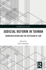 Judicial Reform in Taiwan : Democratization and the Diffusion of Law - Book