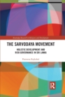 The Sarvodaya Movement : Holistic Development and Risk Governance in Sri Lanka - Book