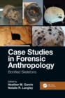 Case Studies in Forensic Anthropology : Bonified Skeletons - Book