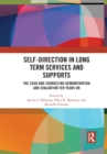 Self-Direction in Long Term Services and Supports : The Cash and Counseling Demonstration and Evaluation Ten Years On - Book