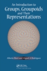 An Introduction to Groups, Groupoids and Their Representations - Book