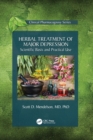 Herbal Treatment of Major Depression : Scientific Basis and Practical Use - Book