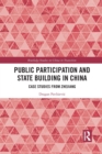Public Participation and State Building in China : Case Studies from Zhejiang - Book