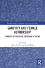 Sanctity and Female Authorship : Birgitta of Sweden & Catherine of Siena - Book