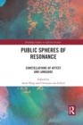 Public Spheres of Resonance : Constellations of Affect and Language - Book