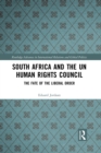 South Africa and the UN Human Rights Council : The Fate of the Liberal Order - Book